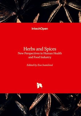 Herbs and Spices - New Perspectives in Human Health and Food Industry