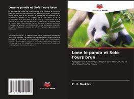 Lone le panda et Sole l'ours brun