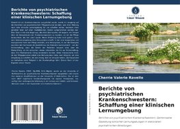 Berichte von psychiatrischen Krankenschwestern: Schaffung einer klinischen Lernumgebung