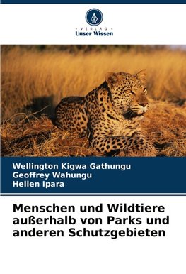 Menschen und Wildtiere außerhalb von Parks und anderen Schutzgebieten