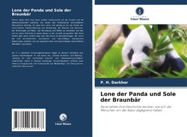 Lone der Panda und Sole der Braunbär