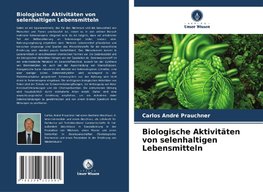 Biologische Aktivitäten von selenhaltigen Lebensmitteln