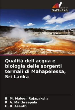 Qualità dell'acqua e biologia delle sorgenti termali di Mahapelessa, Sri Lanka