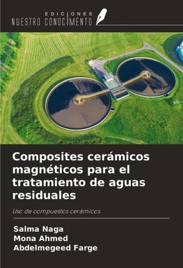 Composites cerámicos magnéticos para el tratamiento de aguas residuales