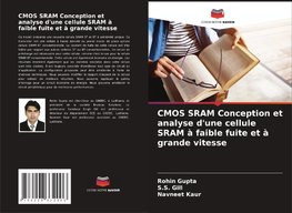 CMOS SRAM Conception et analyse d'une cellule SRAM à faible fuite et à grande vitesse