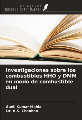 Investigaciones sobre los combustibles HHO y DMM en modo de combustible dual