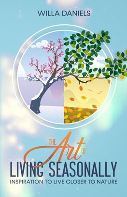 The Art of Living Seasonally