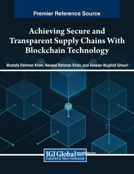 Achieving Secure and Transparent Supply Chains With Blockchain Technology