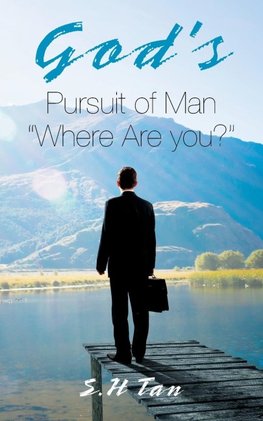 God's Pursuit of Man "Where Are you?"