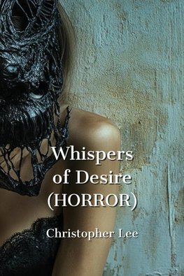 Whispers of Desire (HORROR)