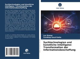 Suchtechnologien und künstliche Intelligenz: Transformation der Informationsbeschaffung