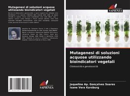 Mutagenesi di soluzioni acquose utilizzando bioindicatori vegetali