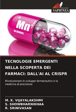 TECNOLOGIE EMERGENTI NELLA SCOPERTA DEI FARMACI: DALL'AI AL CRISPR