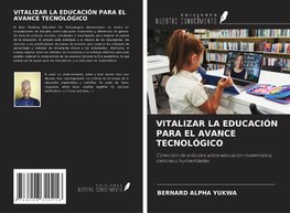 VITALIZAR LA EDUCACIÓN PARA EL AVANCE TECNOLÓGICO