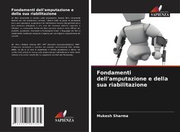 Fondamenti dell'amputazione e della sua riabilitazione