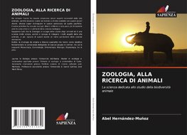 ZOOLOGIA, ALLA RICERCA DI ANIMALI