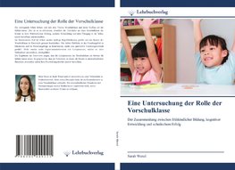 Eine Untersuchung der Rolle der Vorschulklasse