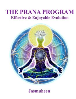 THE PRANA PROGRAM - Effective & Enjoyable Evolution