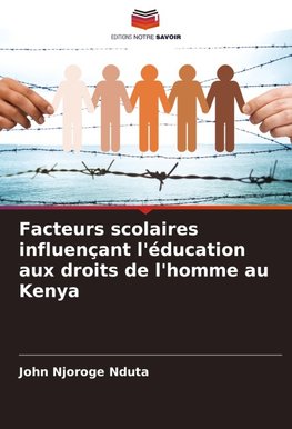 Facteurs scolaires influençant l'éducation aux droits de l'homme au Kenya