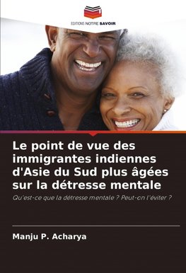 Le point de vue des immigrantes indiennes d'Asie du Sud plus âgées sur la détresse mentale