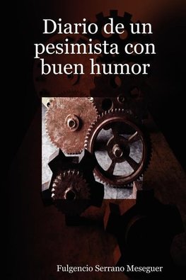 Diario de Un Pesimista Con Buen Humor