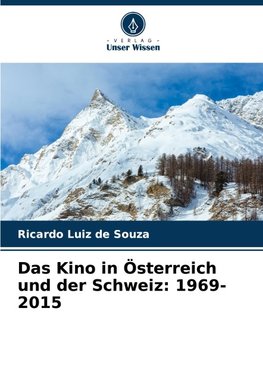 Das Kino in Österreich und der Schweiz: 1969-2015