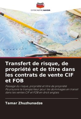 Transfert de risque, de propriété et de titre dans les contrats de vente CIF et FOB