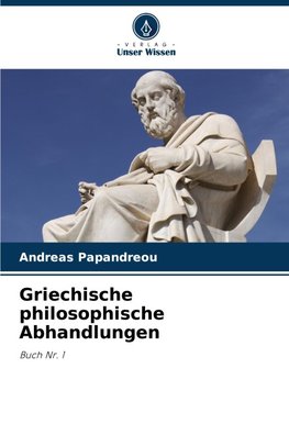 Griechische philosophische Abhandlungen