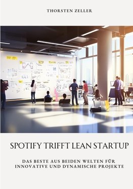 Spotify trifft Lean Startup