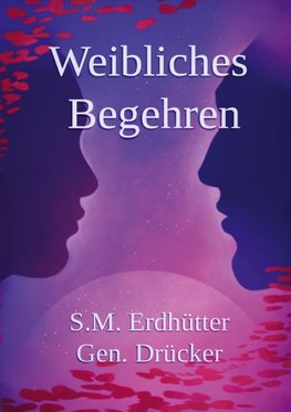 Weibliches Begehren, Geschlechterdynamik