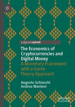 The Economics of Cryptocurrencies and Digital Money