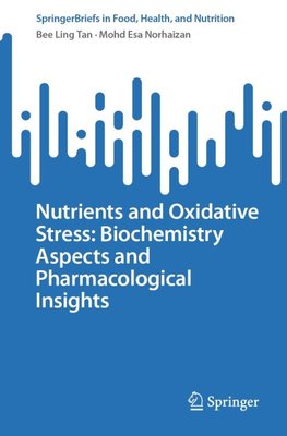 Nutrients and Oxidative Stress: Biochemistry Aspects and Pharmacological Insights