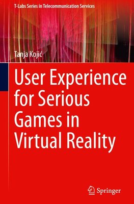 User Experience for Serious Games in Virtual Reality