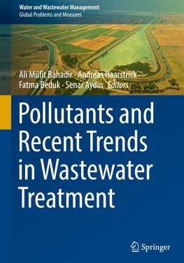 Pollutants and Recent Trends in Wastewater Treatment