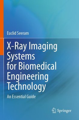 X-Ray Imaging Systems for Biomedical Engineering Technology