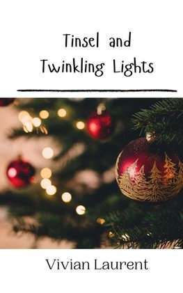 Tinsel and Twinkling Lights