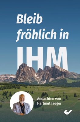 Bleib fröhlich in IHM