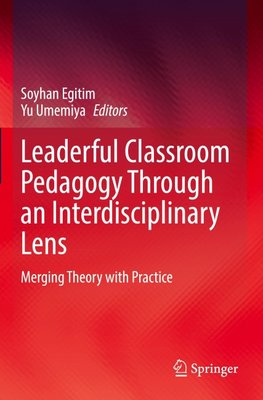 Leaderful Classroom Pedagogy Through an Interdisciplinary Lens