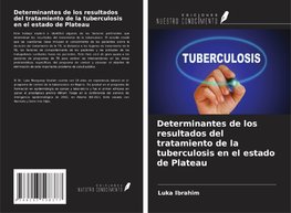 Determinantes de los resultados del tratamiento de la tuberculosis en el estado de Plateau