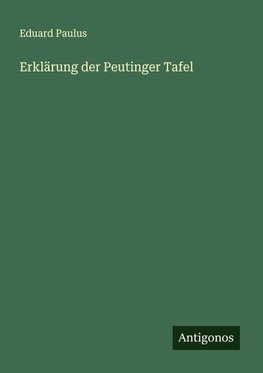 Erklärung der Peutinger Tafel