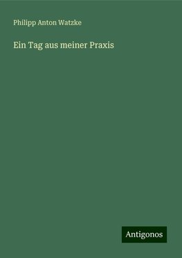 Ein Tag aus meiner Praxis