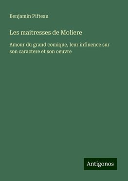 Les maitresses de Moliere