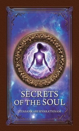 Secrets of the Soul