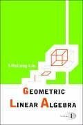 I-hsiung, L:  Geometric Linear Algebra (Volume 1)