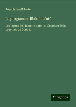 Le programme libéral réfuté