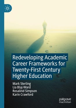 Redeveloping Academic Career Frameworks for Twenty-First Century Higher Education