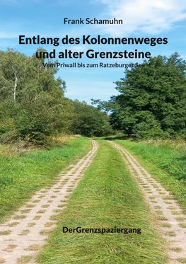 Entlang des Kolonnenweges und alter Grenzsteine