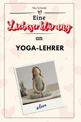 Eine Liebeserklärung an Yoga-Lehrer