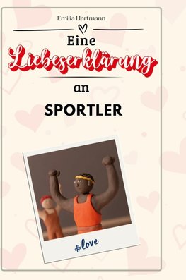 Eine Liebeserklärung an Sportler