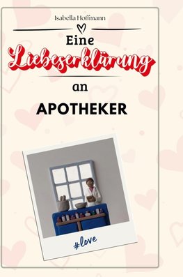 Eine Liebeserklärung an Apotheker